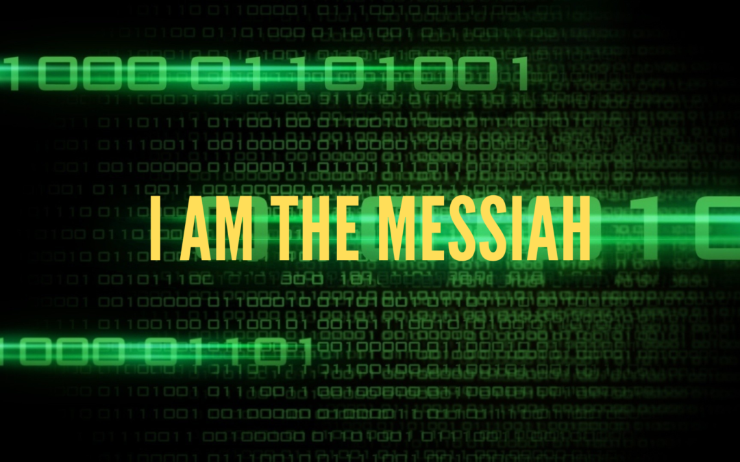 Je suis le Messie !!!